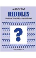 Large Print Riddles: 110 Confounding Conundrums(English)