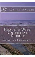 Healing With Universal Energy