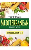 The Ultimate Mediterranean Recipe Book