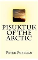 Pisuktuk of the Arctic