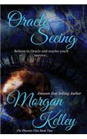 Oracle Seeing: The Phoenix Files(The Phoenix Case Files)