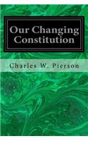 Our Changing Constitution