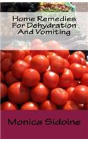 Home Remedies for Dehydration and Vomiting: (English)