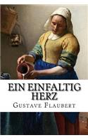Ein einfaltig Herz: (German)
