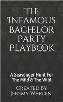 The Infamous Bachelor Party Playbook