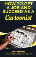 How to Get a Job and Succeed as a Cartoonist