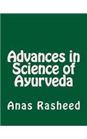 Advances in Science of Ayurveda