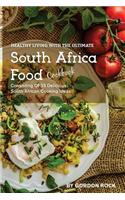 Healthy Living with the Ultimate South Africa Food Cookbook: Consisting of 35 Delicious South African Cooking Ideas