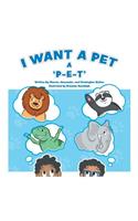 I Want a Pet: A P-E-T