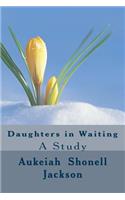 Daughters in Waiting