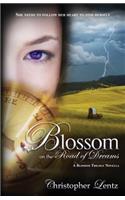 Blossom on the Road of Dreams: A Blossom Trilogy Novella