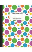 Bright Polka Dots Composition Notebook