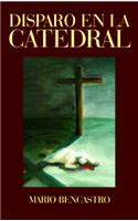 Disparo En La Catedral
