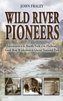 Wild River Pioneers (2nd Ed)