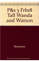 P&s 3 Frb18 Tall Wanda and Watson