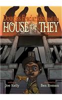 Douglas Fredericks And The House Of They