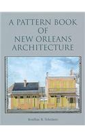 A Pattern Book of New Orleans Architecture