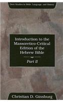 Introduction to the Massoretico-Critical Edition of the Hebrew Bible, Volume 2: (Dove Studies in Bible, Language, and History)