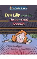 Eva Lilly and the Three-Toed Snooch