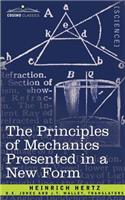 Principles of Mechanics Presented in a New Form