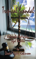 Tropical Scandal - A Pancho McMartin Legal Thriller