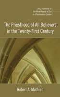 Priesthood of All Believers in the Twenty-First Century