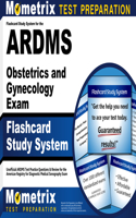 Flashcard Study System for the Ardms Obstetrics and Gynecology Exam: Unofficial Ardms Test Practice Questions & Review for the American Registry for Diagnostic Medical Sonography Exam
