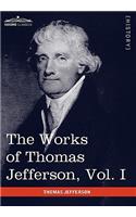The Works of Thomas Jefferson, Vol. I (in 12 Volumes): Autobiography, Anas, Writings 1760-1770(English)