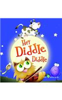 Hey Diddle Diddle: (Nursery Rhymes (Little Birdie))