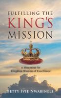 Fulfilling the King's Mission
