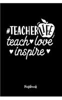 Teacher Life Teach Love Inspire