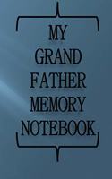 MY GRAND FATHER MEMORY notebook