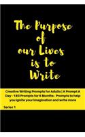 The Purpose of our Lives is to Write