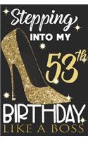 Stepping into my 53th Birthday Like A Boss