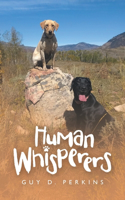 Human Whisperers