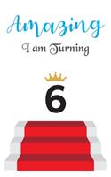 Amazing!!!! I am Turning 6