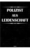 Polizist aus Leidenschaft Notizbuch: Polizist Journal DIN A5 liniert 120 Seiten Geschenk