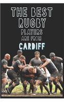 The Best Rugby Players are from Cardiff journal