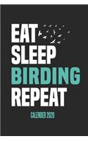 Eat Sleep Birding Repeat Calender 2020
