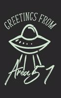 Greetings From Area 51: Dot Grid Greetings From Area 51 / Journal Gift - Large ( 6 x 9 inches ) - 120 Pages -- Softcover