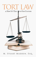 Tort Law and How It's Tied to Our Culture