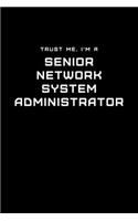 Trust Me, I'm a Senior Network System Administrator