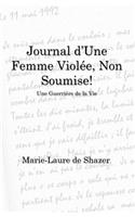 Journal d'Une Femme Violée, Non Soumise!