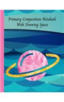 Primary Composition Notebook with Drawing Space