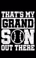 That's My Grandson Out There: Lined A5 Notebook for Family Journal