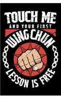 Touch Me And Your First Wing Chun Lesson Is Free: Weekly 100 page 6 x9 Dated Calendar Planner and Notebook For 2019-2020 Academic Year
