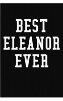 Best Eleanor Ever: Personalized First Name Journal Notebook