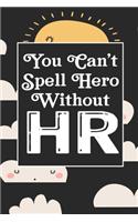 You Can't Spell Hero Without HR