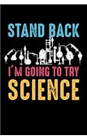 Stand Back I'm Going to Try Science