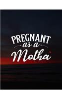 Pregnant As A Motha